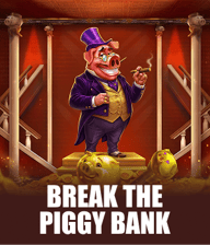 Break the Piggy Bank