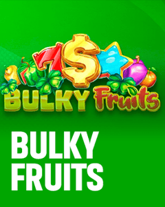 Bulky Fruits