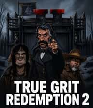 True Grit Redemption 2 