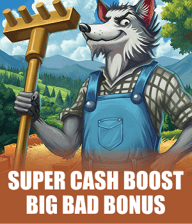 Super Cash Boost: Big Bad Bonus