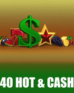 40 Hot & Cash