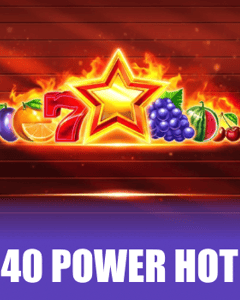 40 Power Hot