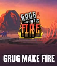 Grug Make Fire