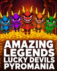 Amazing Legends Lucky Devils Pyromania