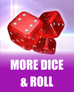 More Dice & Roll