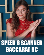 Speed 6 Scanner Baccarat NC