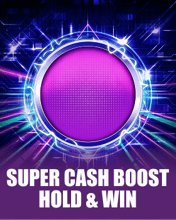 Super Cash Boost: Hold & Win