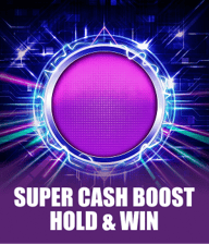 Super Cash Boost: Hold & Win