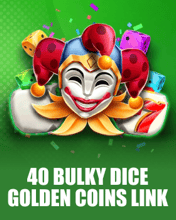 40 Bulky Dice Golden Coins Link