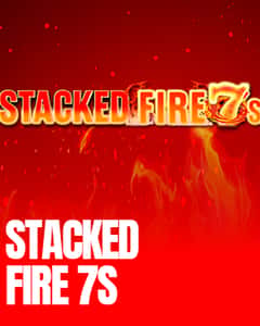 Stacked Fire 7s