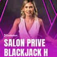 Salon Privé Blackjack H