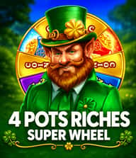 4 Pots Riches: Super Wheel