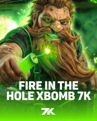 Fire In The Hole xBomb 7K