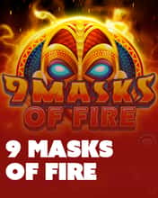 9 Masks of Fire
