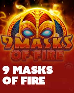 9 Masks of Fire