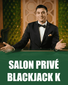 Salon Privé Blackjack K