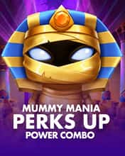 Mummy Mania Perks Up Power Combo