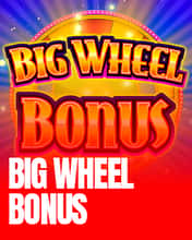 Big Wheel Bonus