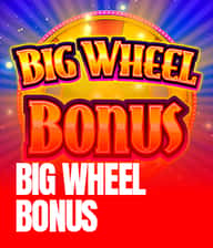 Big Wheel Bonus