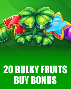 20 Bulky Fruits Buy Bonus