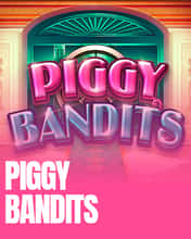 Piggy Bandits