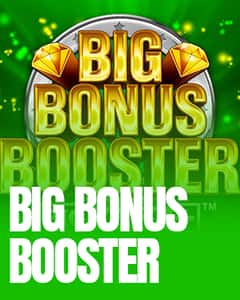 Big Bonus Booster