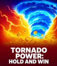 Tornado Power: Hold and Win