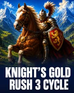 Knight’s Gold Rush 3 Cycle