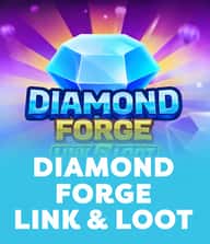 Diamond Forge: Link and Loot