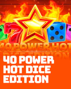 40 Power Hot - Dice Edition