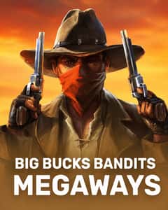 Big Bucks Bandits Megaways