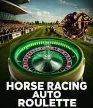 Horse Racing Auto Roulette