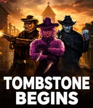 Tombstone Begins